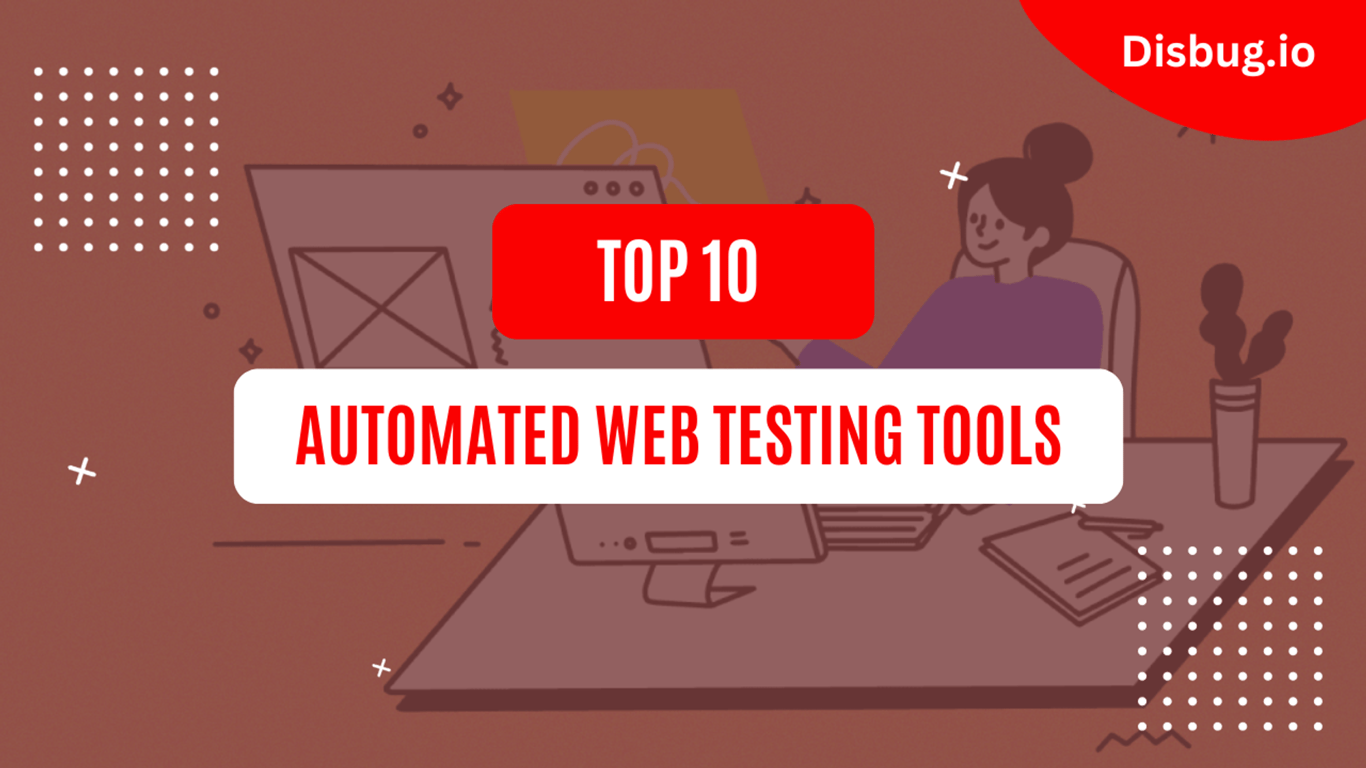 The 10 Best Automated Web Testing Tools