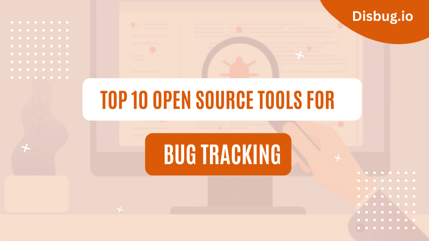 10 Best open source bug tracking tools