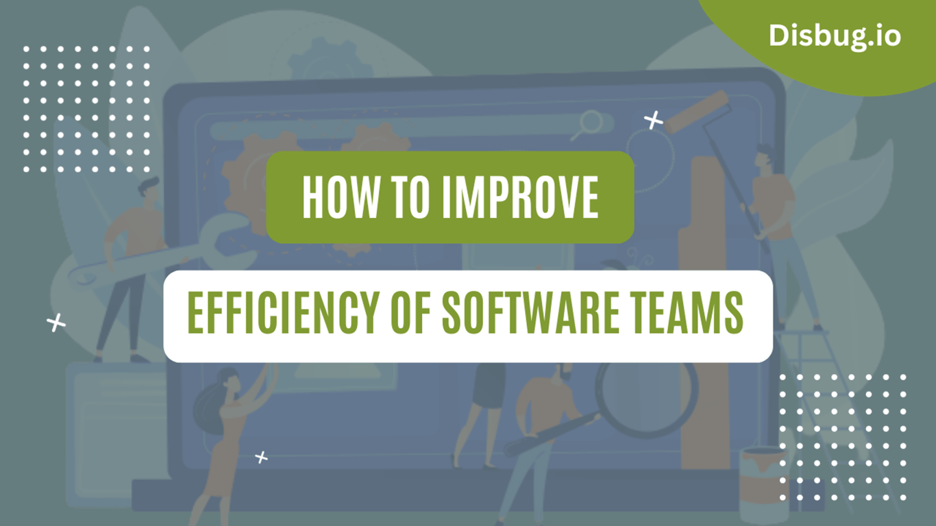 How to improve the efficiency of software teams