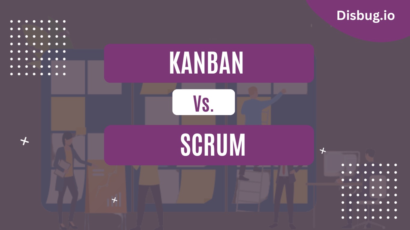 Kanban Vs Scrum: A detailed comparison