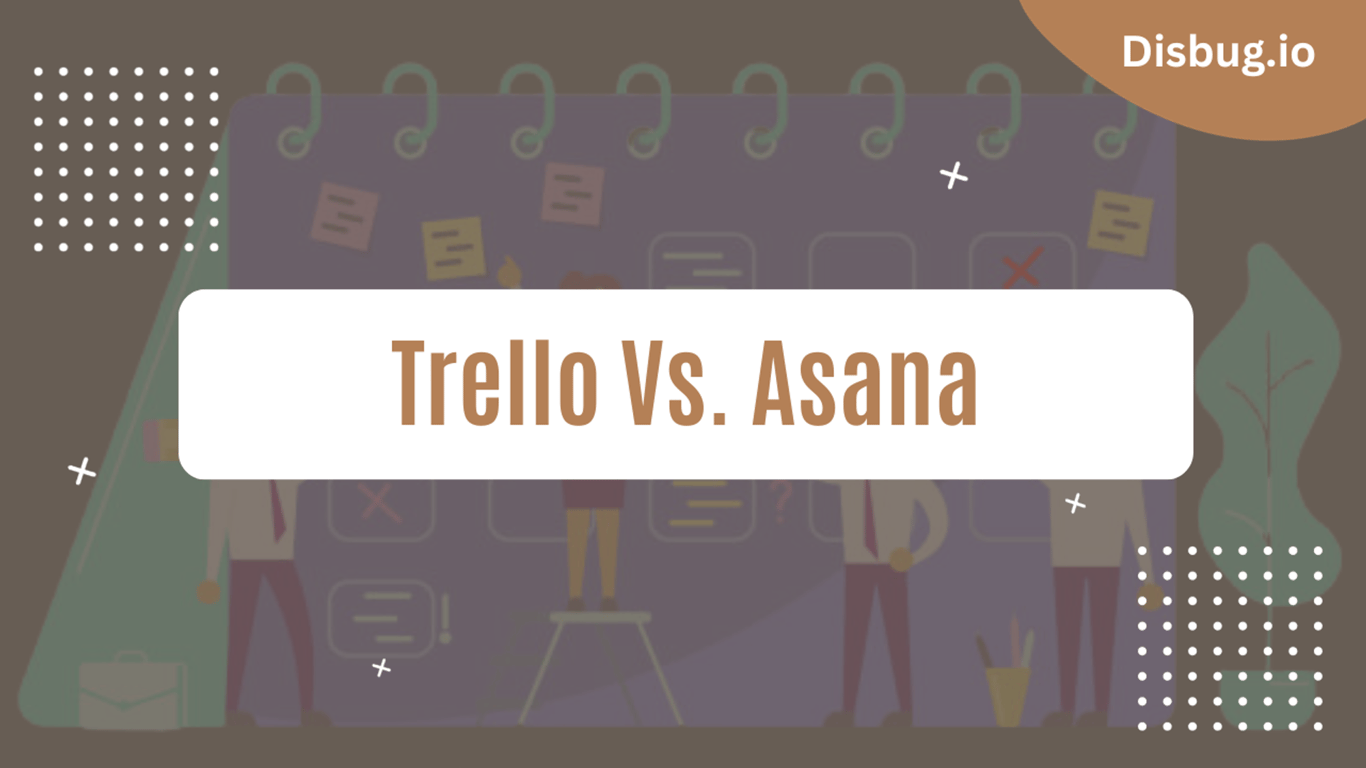 Trello vs Asana: A detailed comparison