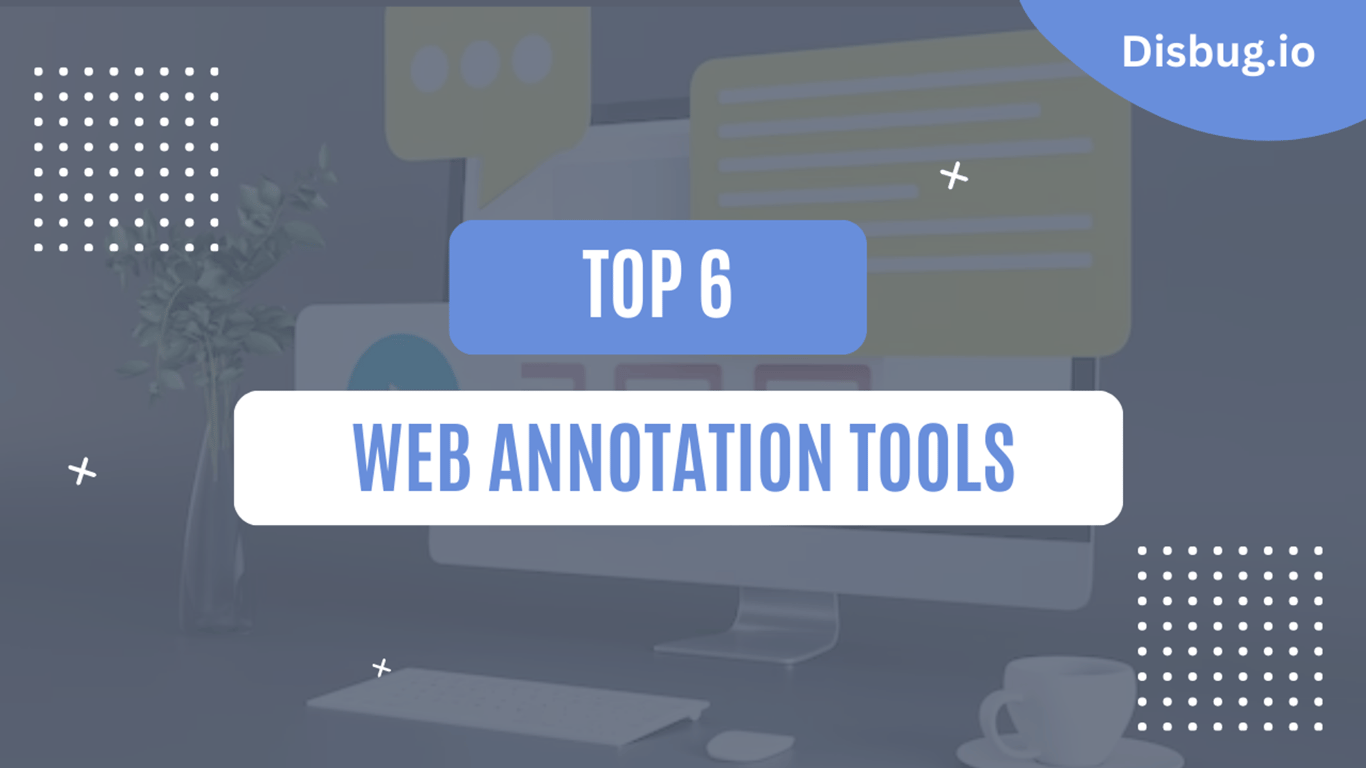 What are web annotation tools? 6 best web annotation tools