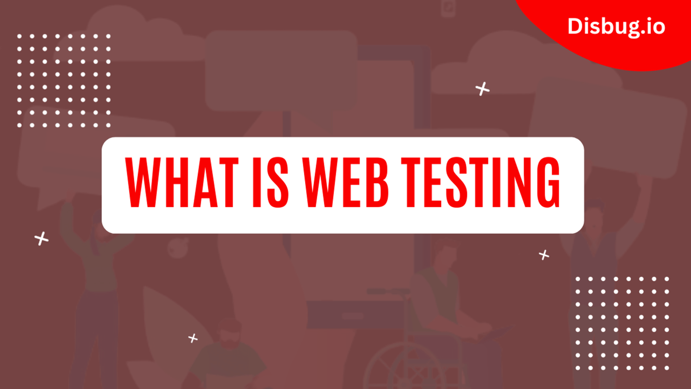 What is Web Testing? Everything you Need to Know